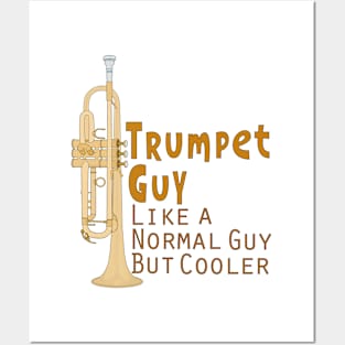 Trumpet Guy Like a Normal Guy But Cooler Posters and Art